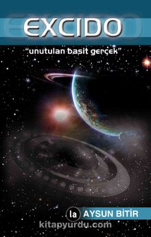Excido & Unutulan Basit Gerçek - Aysun Bitir