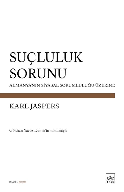 Suçluluk Sorunu & Almanya'nın Siyasal Sorumluluğu Üzerine