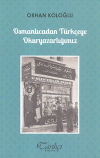 Osmanlıcadan Türkçeye Okuryazarlığımız