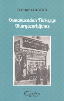 Osmanlıcadan Türkçeye Okuryazarlığımız