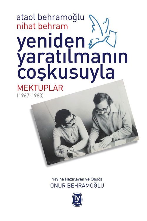 Yeniden Yaratılmanın Coşkusuyla & Mektuplar (1967-1983)