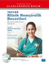 Taylor Klinik Hemşirelik Becerileri & Bir Hemşirelik Süreci Yaklaşımı