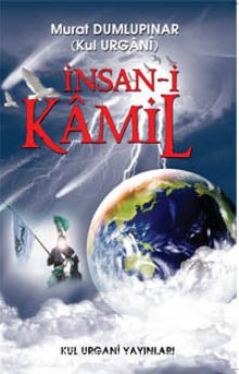 İnsan-ı Kamil - Kul Urgani