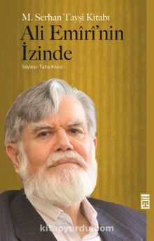 Ali Emiri'nin İzinde - M. Serhan Tayşi