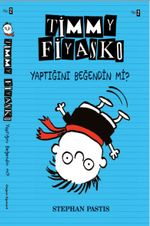 Timmy Fiyasko 2 / Yaptığını Beğendin mi?