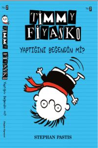 Timmy Fiyasko 2 / Yaptığını Beğendin mi?