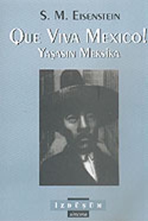 Yaşasın Meksika & Que Vıva Mexıco!