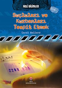 Suçluları ve Kurbanları Tespit Etmek / Adli Bilimleri