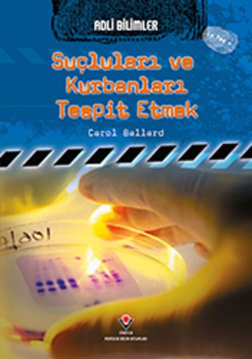 Suçluları ve Kurbanları Tespit Etmek / Adli Bilimleri