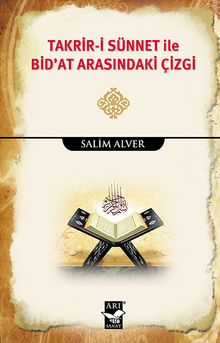 Takrir-i Sünnet ile Bid'at Arasındaki Çizgi