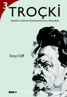 Troçki Cilt 3: Yükselen Stalinist Bürokrasiye Karşı Mücadele - Tony Cliff