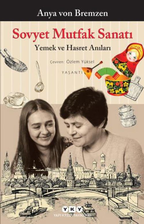 Sovyet Mutfak Sanatı & Yemek ve Hasret Anıları