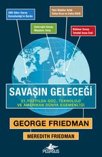 Savaşın Geleceği  & 21. Yüzyılda Güç, Teknoloji ve Amerikan Dünya Egemenliği