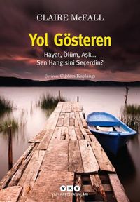 Yol Gösteren & Hayat, Ölüm, Aşk… Sen Hangisini Seçerdin?