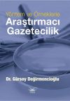 Y&ouml;ntem ve &Ouml;rneklerle Araştırmacı Gazeticilik