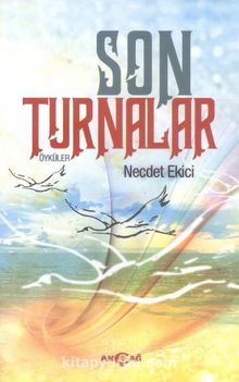 Son Turnalar - Necdet Ekici