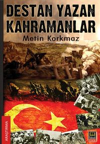 Destan Yazan Kahramanlar