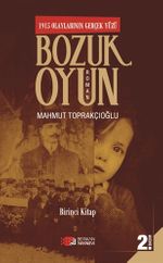1915 Olaylarının Gerçek Yüzü Bozuk Oyun 1