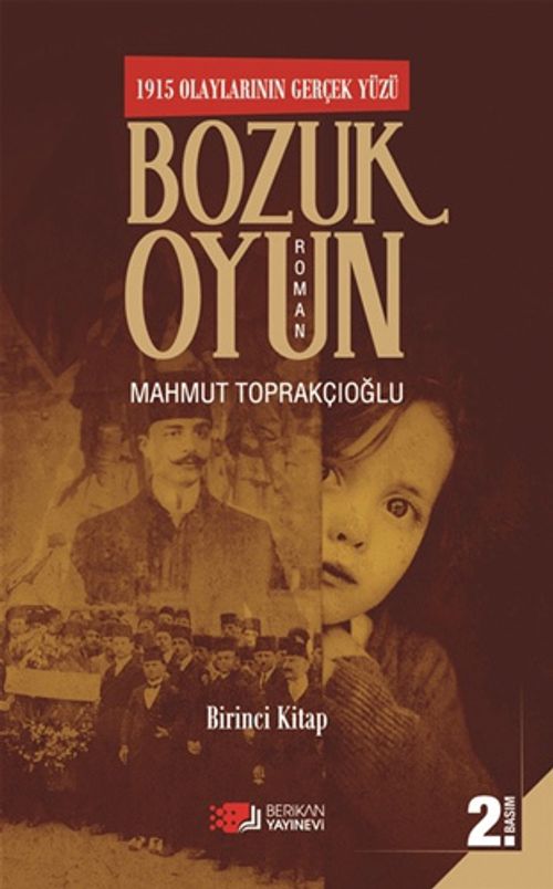 1915 Olaylarının Gerçek Yüzü Bozuk Oyun 1