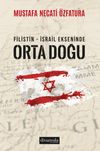 Filistin-İsrail Ekseninde Ortadoğu