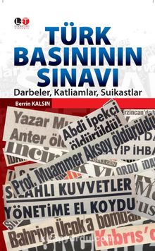 Türk Basınının Sınavı - Berrin Kalsın