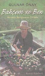 Bahçem ve Ben & Amatör Bahçıvanın Elkitabı