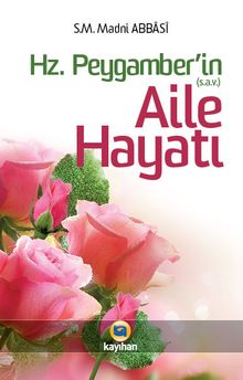 Hz. Peygamber (S.A.V.)'in Aile Hayatı