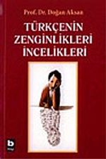 Türkçenin Zenginlikleri İncelikleri