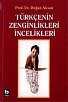 Türkçenin Zenginlikleri İncelikleri