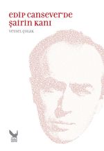 Edip Cansever'de Şairin Kanı