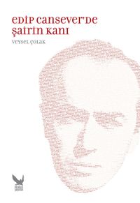 Edip Cansever’de Şairin Kanı