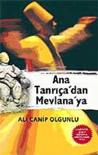 Ana Tanrıça'dan Mevlana'ya