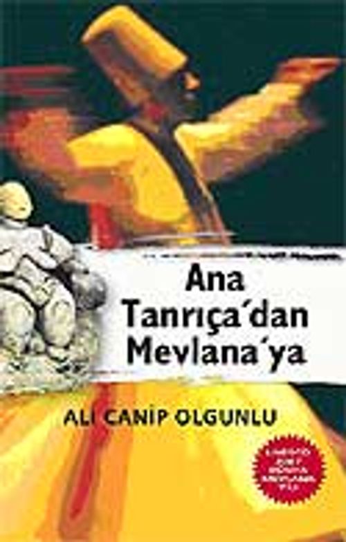 Ana Tanrıça'dan Mevlana'ya