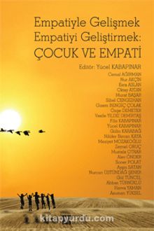Empatiyle Gelişmek Empatiyi Geliştirmek: Çocuk ve Empati - Kolektif