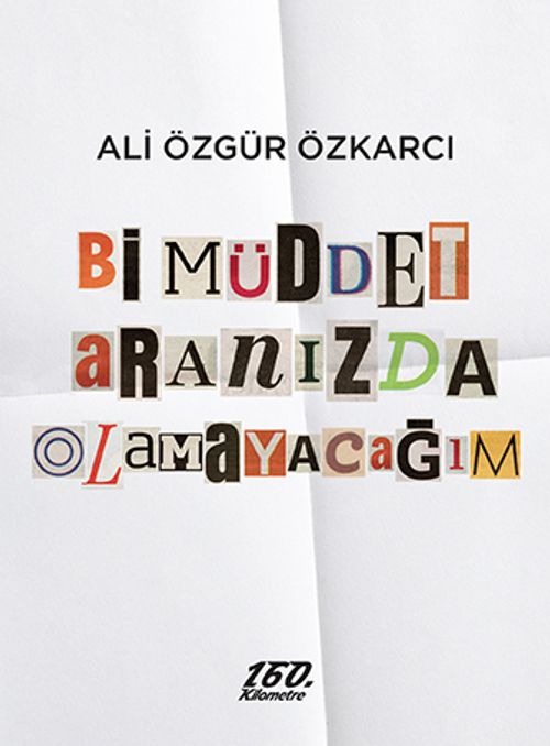 Bi Müddet Aranızda Olamayacağım