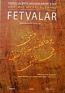 Fetvalar / Hanefi ve Şafii Mezhebine Göre Asrımız Meselelerine