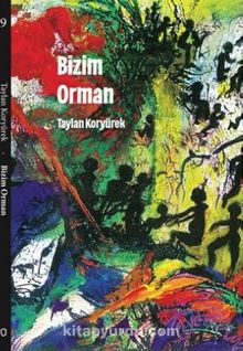 Bizim Orman - Taylan Koryürek