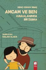 Amcam ve Ben & Havaalanında Bir Zebra (Ciltsiz)