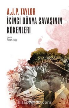 İkinci Dünya Savaşının Kökenleri - A.J.P. Taylor
