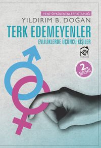 Terk Edemeyenler & Evliliklerde Üçüncü Kişiler
