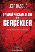 Ermeni Suçlamaları ve Gerçekler
