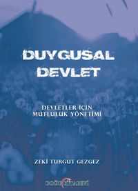 Duygusal Devlet  & Devletler İçin Mutluluk Yönetimi 