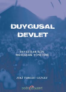 Duygusal Devlet  & Devletler İçin Mutluluk Yönetimi 