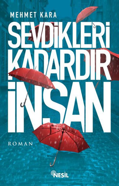 Sevdikleri Kadardır İnsan