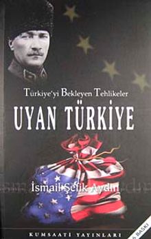 Türkiye'yi Bekleyen Tehlikeler Uyan Türkiye