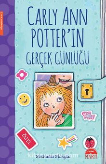Carly Ann Potter'ın Gerçek Günlüğü - Michaela Morgan