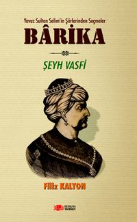 Barika & Yavuz Sultan Selim'in Şiirlerinden Seçmeler