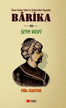 Barika & Yavuz Sultan Selim'in Şiirlerinden Seçmeler