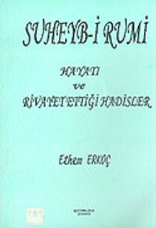 Suheyb-i Rumi Hayatı ve Rivayet Ettiği Hadisler / 42-C-5