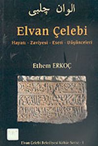 Elvan Çelebi Hayatı-Zaviyesi-Eseri-Düşünceleri/ 42-E-22